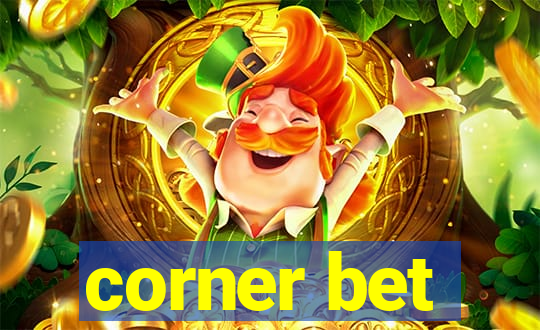 corner bet